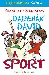 Darebk David a sport - Francesca Simonov; Tony Ross