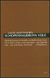 Schopenhauerova vle - Jack Matthews