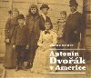 Antonn Dvok v Americe - Zdenk Mahler