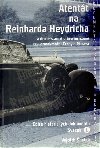 Atentt na Reinharda Heydricha a druh stann prvo na zem tzv. protektortu echy a Morava, Edice historickch dokument svazek 1 - Vojtch ustek