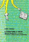Literatura v akci. Metody dramatick vchovy pi prci s umleckou literaturou - Radek Maruk