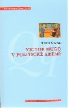 Victor Hugo v politick arn - Michael Wincok