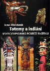 Totemy a indini severozpadnho pobe Pacifiku - Ivan Maksek