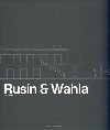 Rusn - Wahla Architekti - Karel David,J.A. Pitnsky,Tom Rusn,Judit Solt,Ivan Wahla