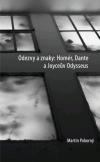 Odezvy a znaky: Homr, Dante a Joycev Odysseus - Martin Pokorn