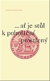 ...a je stl k pohotn prosten - vahy a eseje k 660. vro zaloen Univerzity Karlovy - Miloslav Petrusek