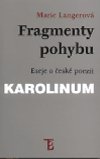 Fragmenty pohybu - Marie Langerov