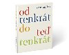 Od tenkrt do te tenkrt - Karel Malich