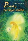 Pohdky horskch kvtin - Jakob Streit