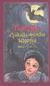 FIORELLA A ZHADA MRTVHO NETOPRA - Vlastimil Vondruka; Lucie Rakov