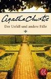 Der Unfall und andere Flle - Christie Agatha