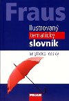 Fraus Ilustrovan tematick slovnk A- - 3. vydn - Kolektiv autor