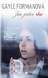 Jen jeden den - Gayle Formanová