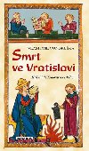 Smrt ve Vratislavi - Híšní lidé Království eského - Vlastimil Vondruška