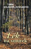 Lék na smutek - Táa Keleová-Vasilková