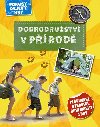 Dobrodrustv v prod - Plnovn, vybaven, dovednosti a hry - Svojtka