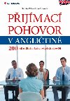 Pijmac pohovor v anglitin - 200 nejastjch otzek a nejlepch odpovd - Christian Pttjer; Uwe Schnierda