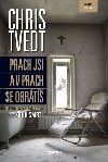 Prach jsi a v prach se obrt - Chris Tvedt