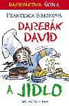 Darebk David a jdlo - Francesca Simonov