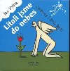 Ltali jsme do nebes (nahoe i dole bez) - Jan Krta