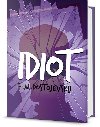 Idiot - Fjodor Michajlovi Dostojevskij