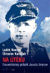 Na tku. Neuviteln pbh Josefa Brykse - Ludk Navara; Miroslav Kasek