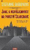Jane a nepjemnost na panstv Scargrave - Stephanie Barronov