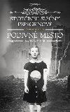 Sirotinec sleny Peregrinov: Podivn msto - Ransom Riggs