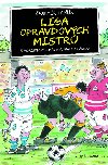 Liga opravdovch mistr - estmr Kapk