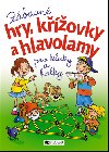 Zbavn hry, kovky a hlavolamy pro kluky a holky - Fragment