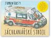 Zchransk stroje - Stephen Biesty