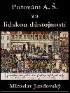 PUTOVN A. . ZA LIDSKOU DSTOJNOST - Miroslav Jandovsk