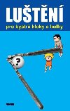 Lutn pro bystr kluky a holky - neuveden
