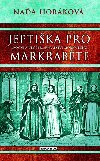 Jeptika pro markrabte - Naa Horkov