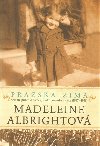Prask zima - Osobn pbh o pamti, eskoslovensku a vlce (1937-1948) - Madeleine Albrightov