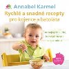 Rychl a snadn recepty pro kojence a batolata - Annabel Karmel