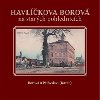Havlkova Borov  na starch pohlednicch - Milan ustr; Karel ern; Jaroslav Lbal