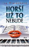 HOR U TO NEBUDE - Iva Hlavkov