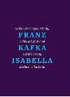Isabella - Franz Kafka,Markta Maliov