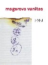 Magorova Vanitas - Ivan Martin Jirous