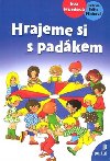 Hrajeme si s padkem - Eva Hurdov; Edita Plickov