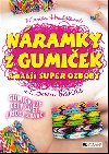 Nramky z gumiek a dal super ozdoby - Monika Hrablkov