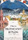 Trutnovsk betlm - vystihovnka betlmu - Ji kopek