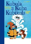 Kubula a Kuba Kubikula - Vladislav Vanura; Zdenk Miler