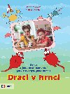 Draci v hrnci - Jana Strkov