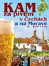 KAM za pivem v echch a na Morav - Eva Obrkov; Milan Plch