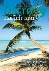 Ostrovy naich sn - Ji Vacek; Monika Vackov