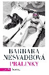 Pralinky - Barbara Nesvadbová