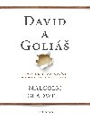 DAVID A GOLI - OUTSIDEI, ODPADLCI A UMN BOJOVAT S OBRY - Gladwell Malcolm