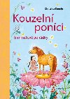 Kouzeln ponci - Tminutov pohdky - Christina Koenigov